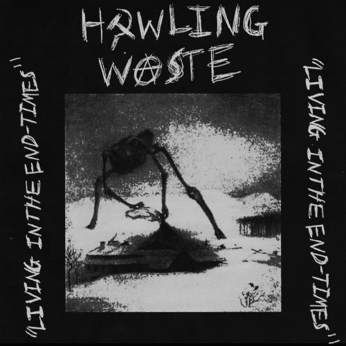 Howling Waste : Living in the End Times